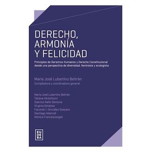 DERECHO, ARMONIA Y FELICIDAD - MARIA JOSE LUBERTINO BELTRAN
