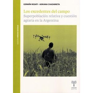 LOS EXCEDENTES DEL CAMPO - GERMAN ROSATI - ADRIANA CHAZARRET