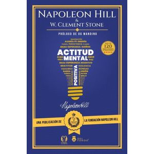 ACTITUD MENTAL POSITIVA - NAPOLEON HILL - W. CLEMENT STONE