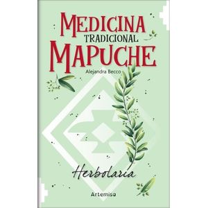 MEDICINA TRADICIONAL MAPUCHE - ALEJANDRA BECCO
