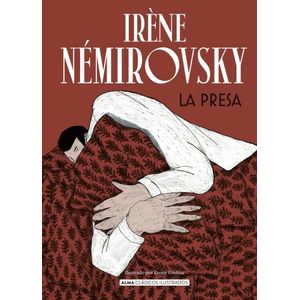 LA PRESA - ALMA CLASICOS ILUSTRADOS - IRENE NEMIROVSKY