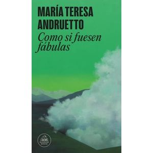 COMO SI FUESEN FABULAS - MARIA TERESA ANDRUETTO