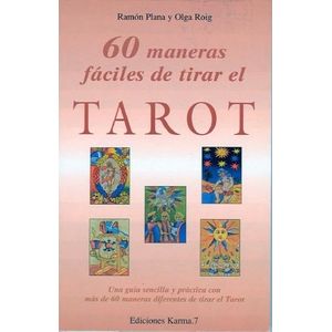 60 MANERAS FACILES DE TIRAR EL TAROT - PLANA - ROIG
