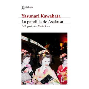 LA PANDILLA DE ASAKUSA - YASUNARI KAWABATA