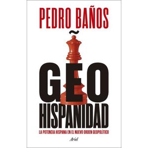 GEOHISPANIDAD - PEDRO BAÑOS