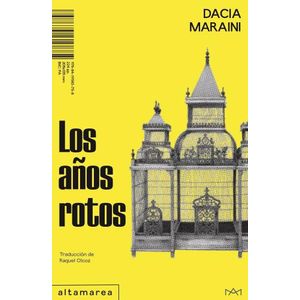 LOS AÑOS ROTOS - DACIA MARAINI