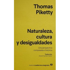 NATURALEZA, CULTURA Y DESIGUALDADES - THOMAS PIKETTY