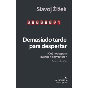 DEMASIADO TARDE PARA DESPERTAR - SLAVOJ ZIZEK