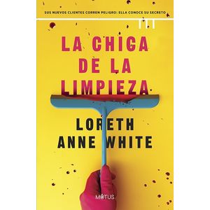 LA CHICA DE LA LIMPIEZA - LORETH ANNE WHITE