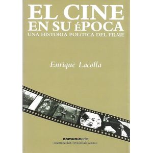 EL CINE EN SU EPOCA - UNA HISTORIA POLITICA DEL CINE