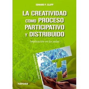 LA CREATIVIDAD COMO PROCESO PARTICIPATIVO Y DISTRIBUIDO - ED