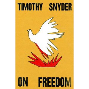 ON FREEDOM - TIMOTHY SNYDER