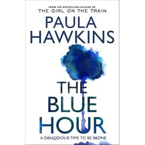 THE BLUE HOUR - PAULA HAWKINS