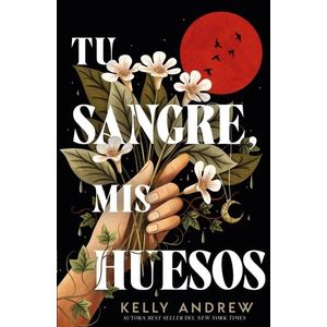 TU SANGRE, MIS HUESOS - KELLY ANDREW