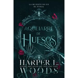 AQUELARRE DE HUESOS - HARPER L. WOODS