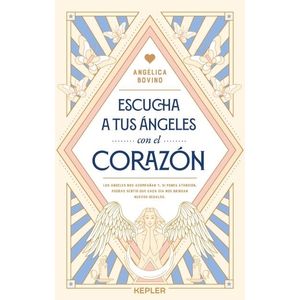 ESCUCHA A TUS ANGELES CON EL CORAZON - ANGELICA BOVINO