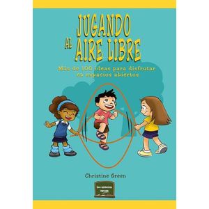 JUGANDO AL AIRE LIBRE - CHRISTINE GREEN