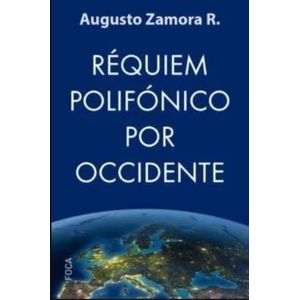 REQUIEM POLIFONICO POR OCCIDENTE - AUGUSTO R. ZAMORA