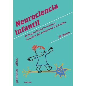 NEUROCIENCIA INFANTIL - PRIMEROS AÑOS - STAMM JILL