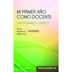 MI PRIMER AÑO COMO DOCENTE - GESTIONARLO Y VIVIRLO - TODD