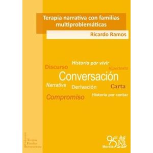 TERAPIA NARRATIVA CON FAMILIAS MULTIPROBLEMATICAS - RAMOS R.