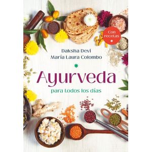 AYURVEDA PARA TODOS LOS DIAS - DAKSHA DEVI