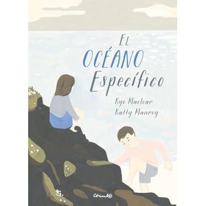 EL OCEANO ESPECIFICO - KYO MACLEAR - KATTY MAUREY