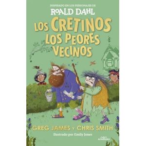 LOS CRETINOS - LOS PEORES VECINOS - ROALD DAHL