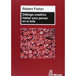DIALOGO CREATIVO - HABLAR PARA PENSAR EN EL AULA - FISHER