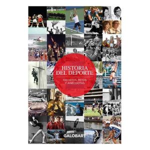 HISTORIA DEL DEPORTE - HITOS, MITOS Y ANECDOTAS DEL DEPORTE