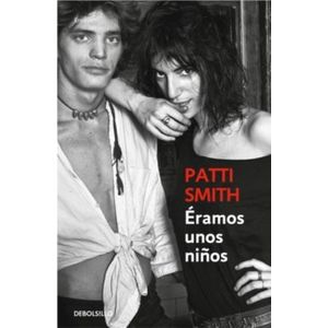 ERAMOS UNOS NIÑOS - PATTI SMITH