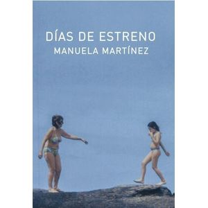 DIAS DE ESTRENO - MANUELA MARTINEZ