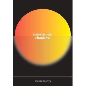 EMERGENCIA CLIMATICA - ANDREU ESCRIVA