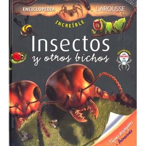 INSECTOS Y OTROS BICHOS - INCREIBLE ENCICLOPEDIA LAROUSSE