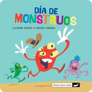 DIA DE MONSTRUOS - LUCIANA MURZI - MAURO VARGAS ( MAYUSCULA