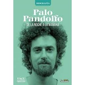 PALO PANDOLFO - DE LA NOCHE A LA MAÑANA - SOTO