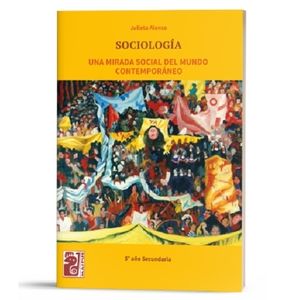 SOCIOLOGIA - UNA MIRADA SOCIAL DEL MUNDO CONTEMPORANEO - JUL