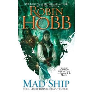 THE MAD SHIP - LIVESHIP TRADERS 2 - ROBIN HOBB