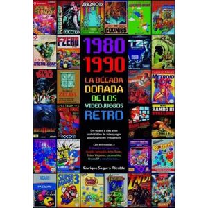 1980-1990 LA DECADA DORADA DE LOS VIDEOJUEGOS - ENRIQUE SEGU