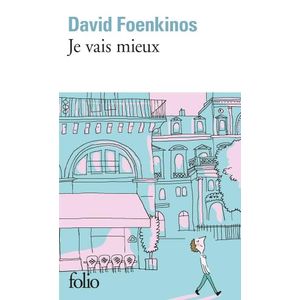 JE VAIS MIEUX - DAVID FOENKINOS