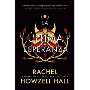 LA ULTIMA ESPERANZA - RACHEL HOWZELL HALL