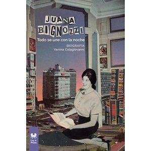 JUANA BIGNOZZI - TODO SE UNE CON LA NOCHE - V. COLAGIOVANNI