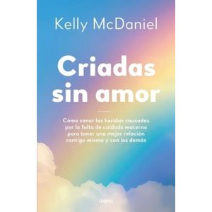 CRIADAS SIN AMOR - KELLY MCDANIEL