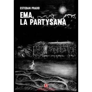 EMA, LA PARTYSANA - ESTEBAN PRADO