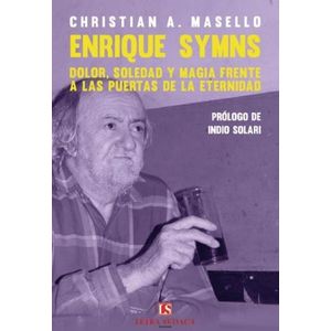 ENRIQUE SYMNS - DOLOR, SOLEDAD Y MAGIA FRENTE A LAS PUERTAS