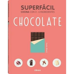CHOCOLATE - SUPERFACIL - COCINA CON 2 - 6 INGREDIENTES