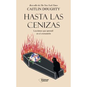 HASTA LAS CENIZAS - CAITLIN DOUGHTY