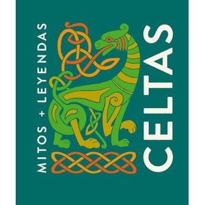 CELTAS - MITOS + LEYENDAS - PABLO ACOSTA