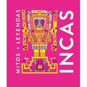 INCAS - MITOS + LEYENDAS - EVA MARIA MARCOS