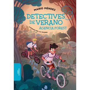 DETECTIVES DE VERANO - AGENCIA FOREST - MARIO MENDEZ